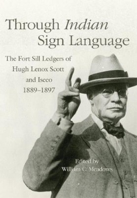 William C. Meadows Through Indian Sign Language (Gebundene Ausgabe)