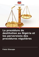 Fatai Olasupo | La ProcéDure De Destitution Au NigéRia Et Les Perversions Des...