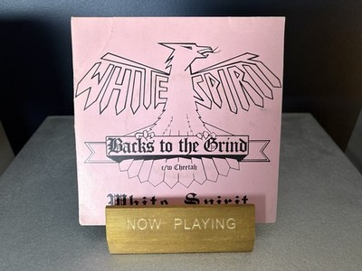 White Spirit Backs To The Grind UK 1980 Heavy Metal 7  VG+/VG