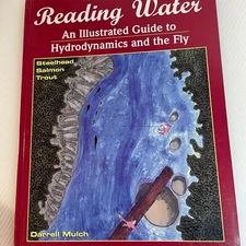 Fishing-Reading Water: An Illustrated Guide to Hydrodynamics and the Fly