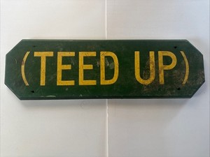 Vintage Golf (TEED UP) Sign Green Back Yellow Letters Country Club Room Man Cave