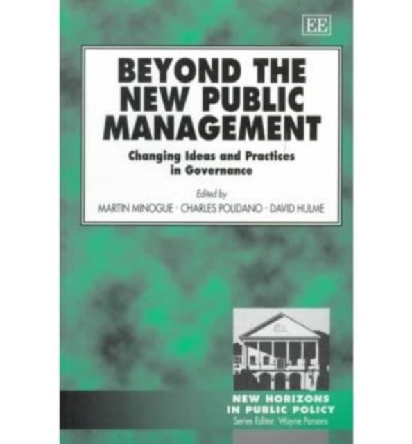 Beyond the New Public Management: Changing Ideas by Martin Minogue PAPERBACK