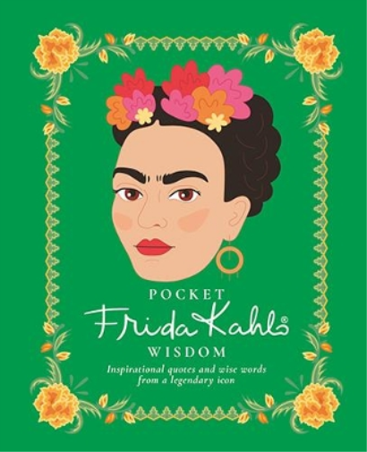 Pocket Frida Kahlo Wisdom (Copertina rigida) Pocket Wisdom