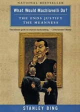 What Would Machiavelli Do? The Ends Justify the Meanness - Paperback - GOOD