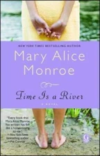 Time Is a River - Paperback By Monroe, Mary Alice - VERY GOOD