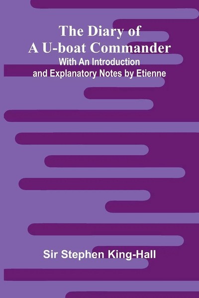 The Diary Of A U-Boat Commander; With An Introduction And Explanatory Notes...-image