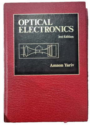Optical Electronics by Amnon Yariv (1985, Hardcover)