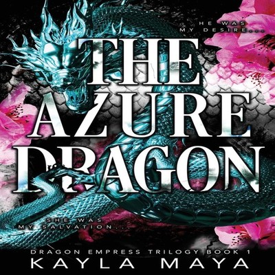 The Azure Dragon by Kayla Maya Paperback Amazon Digital Services 