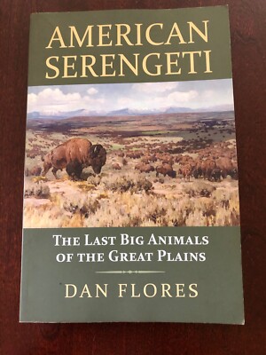 American Serengeti (2016, Paperback) by Dan Flores