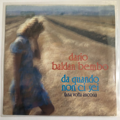 DARIO BALDAN BEMBO - DA QUANDO NON CI SEI - 1985 ITALIAN 7¨SINGLE, PS, VOCAL