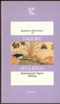 TAGORE SFULINGO Quaderni della Fenice 33 GUANDA