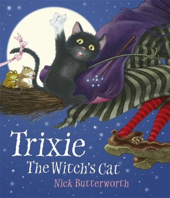 Trixie the Witch's Cat by Nick Butterworth (Paperback Book)
