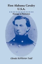 First Alabama Cavalry, USA: Homage to Patriotism by Glenda McWhirter Todd (Engli