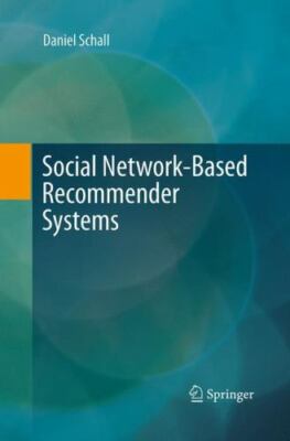 Social Network-based Recommender Systems, Paperback by Schall, Daniel, Like N...