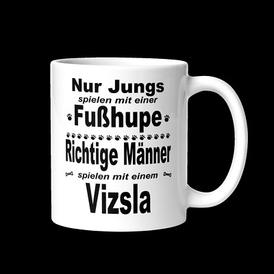 Vizsla Tasse - Mug Nur Jungs spielen mit Fußhupe Männer Geschenk