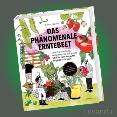 DAS PHÄNOMENALE ERNTEBEET | DORIS KAMPAS | Lieblingsobst und -gemüse - Gärtnern