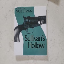 Sullivans Hollow by Sullivan, Chester