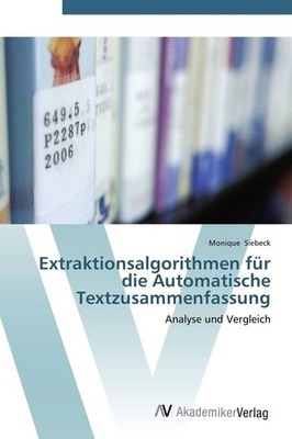 Extraktionsalgorithmen für die Automatische Textzusammenfassung | deutsch
