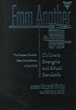 FROM ANOTHER ANGLE: CHILDREN'S STRENGTHS AND SCHOOL By Margaret Himley VG