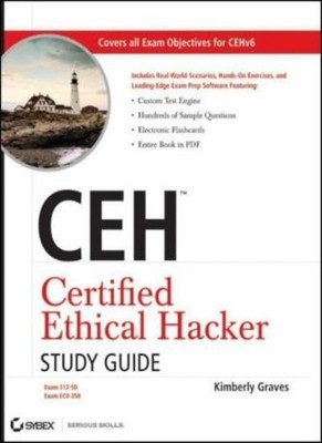CEH Certified Ethical Hacker Study Guide,Kimberly Graves