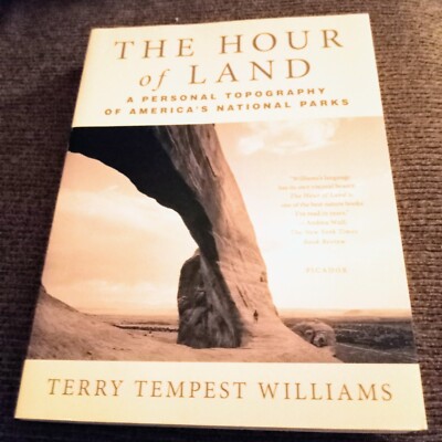 NEW The Hour of Land: A Personal Topography of America's National Parks by Terry