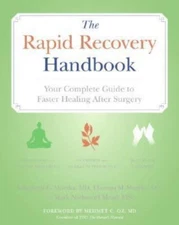 The Rapid Recovery Handbook: Your Complete Guide to Faster Healing After Surgery