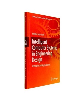 Intelligent Computer Systems in Engineering Design: Principles and Applications: