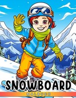Malbuch Snowboard FüR Jungen 3-6 Jahre, 30 Ausmalbilder, Kinderbuch