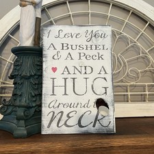 “I Love You A Bushel And A Peck” Wood Sign Home Decor Handmade Rustic Shabby