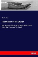 The Mission Of The Church Charles Gore