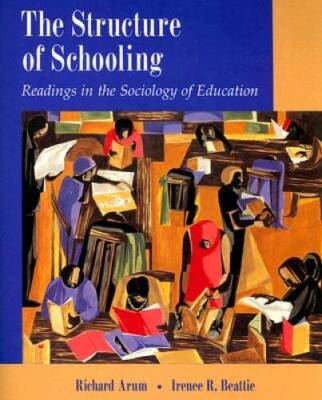 The Structure of Schooling: Readings in the Sociology of Education - GOOD