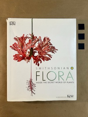 Flora : Inside the Secret World of Plants by DK (2018, Hardcover)