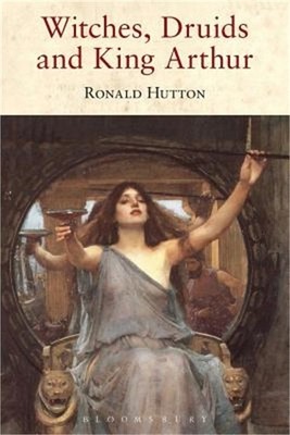 Witches, Druids and King Arthur (Paperback or Softback)