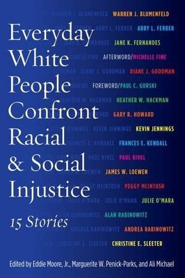 EVERYDAY WHITE PEOPLE CONFRONT RACIAL AND SOCIAL By Eddie Moore & Marguerite W.