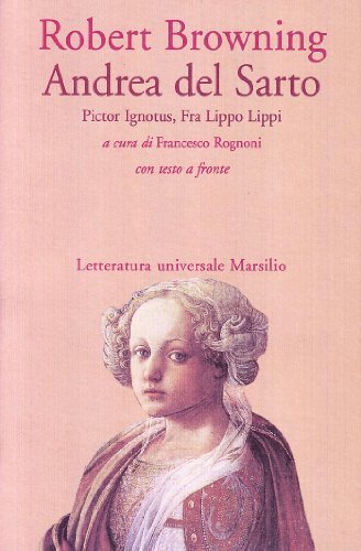 9788831768849 Andrea del Sarto-Pictor ignotus-Fra Lippo Lippi - Robert Browning,