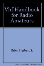 VHF HANDBOOK FOR RADIO AMATEURS By Herbert S. Brier - Hardcover *Mint Condition*