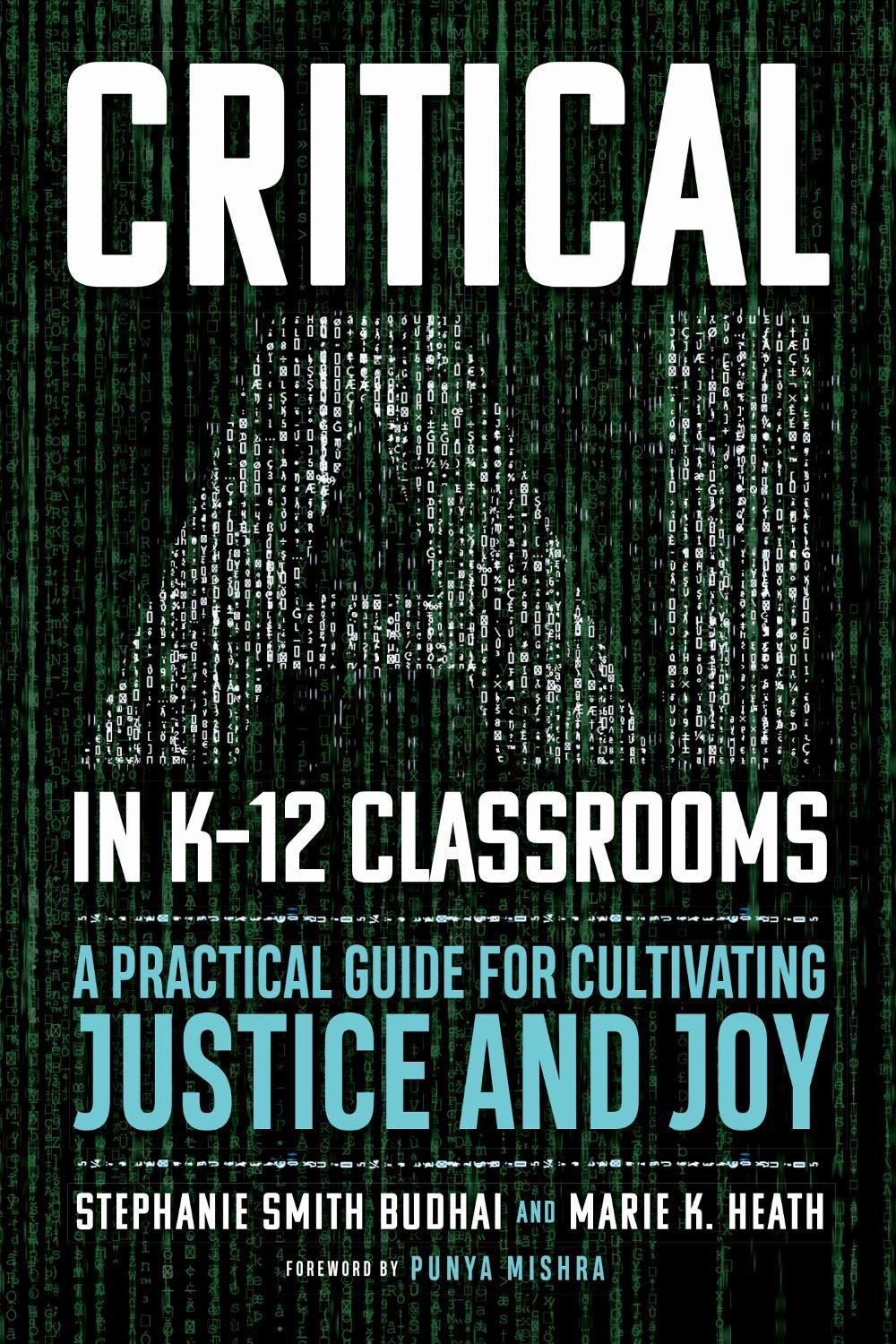 Critical AI in K-12 Classrooms: A Practical Guide for Cultivating Justice and Jo