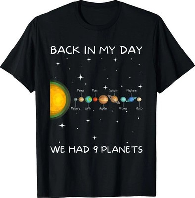 Back In My Day We Had 9 Planets Astronomy Space Gift Unisex T-Shirt