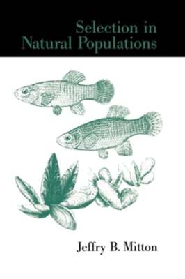 Selection in Natural Populations by Jeffry B Mitton: Used