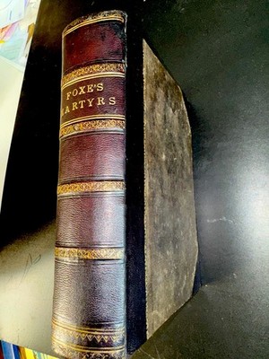 Foxes Book of Martyrs 1873, Large Rare Vol with 30 full page Illustrations, Best