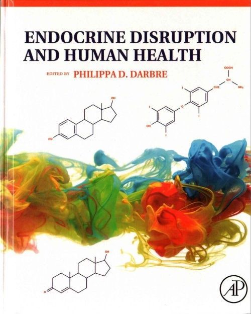Endocrine Disruption and Human Health Darbre Hardback Academic Press