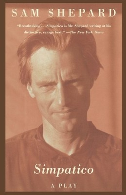 Sam Shepard Simpatico (Taschenbuch)