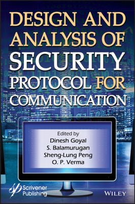 Design and Analysis of Security Protocol for Communication Goyal Hardback