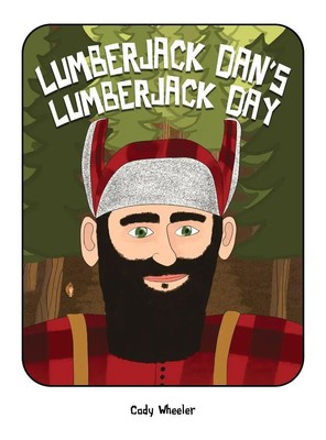 Cody Wheeler | Lumberjack Dan's Lumberjack Day | Buch | Englisch (2023)