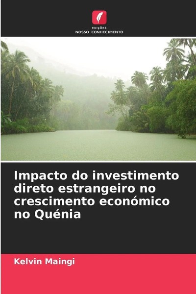 Kelvin Maingi | Impacto Do Investimento Direto Estrangeiro No Crescimento...-image