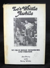 Le's Whittle Awhile by Jim Perry - SIGNED - 1976