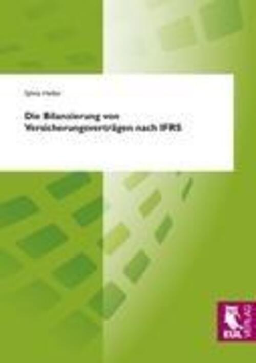 Thumbnail - Sylvia Heller | Die Bilanzierung Von Versicherungsverträgen Nach Ifrs