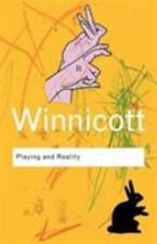 Playing and Reality [Routledge Classics]