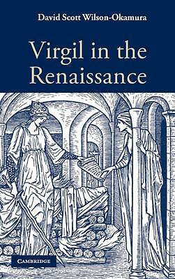 Virgil in the Renaissance Wilson-Okamura Hardback Cambridge University Press
