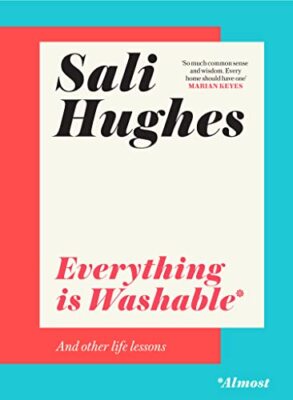 Everything is Washable and Other Life Lessons: 2022 s New How-To